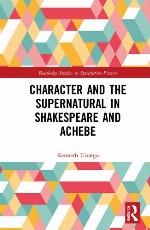 Character and the supernatural in Shakespeare and Achebe