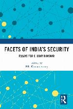 Facets of India's Security: Essays for C. Uday Bhaskar