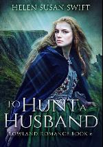 To Hunt A Husband: Premium Hardcover Edition