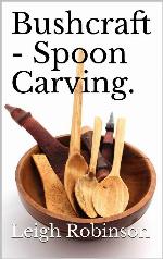 Bushcraft - Spoon Carving.