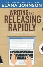 Writing and Releasing Rapidly (Indie Inspiration for Self-Publishers)