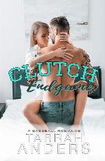 Clutch Endgame: A BASEBALL ROMANCE