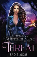 Threat (Academy of Unpredictable Magic)