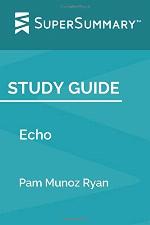 Study Guide: Echo by Pam Munoz Ryan (SuperSummary)