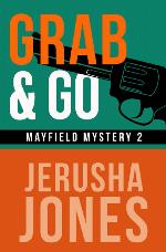 Grab &amp; Go (Mayfield Mystery Series)