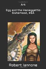 Ark - Egg and the Hameggattic Sisterhood, #6A