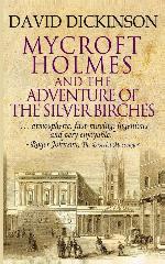 Mycroft Holmes &amp; The Adventure of the Silver Birches (The Mycroft Holmes Adventure Series)