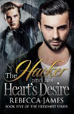 The Hacker and his Heart's Desire (The Hedonist Series)