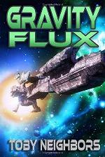 Gravity Flux: Kestrel Class Saga Book 3