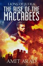 The Rise of the Maccabees (Lions of Judea)