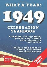 1949 Celebration Yearbook: Fun facts, vintage food, prices, cars, sports, advertisements, puzzles and more