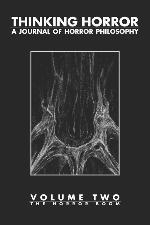 THINKING HORROR: A JOURNAL OF HORROR PHILOSOPHY VOLUME 2: THE HORROR BOOM