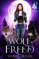 Wolf Freed: A Reverse Harem Paranormal Romance (The Last Shifter)