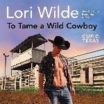 To Tame a Wild Cowboy: Cupid, Texas: The Cupid, Texas Series, book 7 (Cupid, Texas Series, 7)
