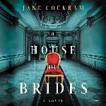 The House of Brides: A Novel