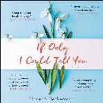 If Only I Could Tell You: A Novel