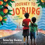 Journey to Jo'burg: A South African Story (The Journey to Jo'Burg Series) (The Journey to Jo'burg Series, 1)