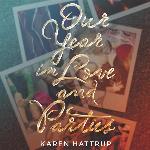 Our Year in Love and Parties