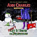 Don't Let it Snow in Deadwood (The Deadwood Mystery Series) (The Deadwood Mystery Series, 10)