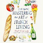 (Not Quite) Mastering the Art of French Living