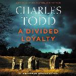 A Divided Loyalty: A Novel (The Inspector Ian Rutledge Mysteries) (The Inspector Ian Rutledge Mysteries, 22)