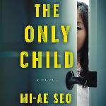 The Only Child: A Novel