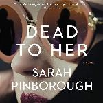 Dead to Her: A Novel