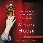 Mercy House: A Novel