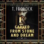 Carved from Stone and Dream: A Los Nefilim Novel (The Los Nefilim Series) (The Los Nefilim Series, 5)