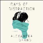 Days of Distraction: A Novel