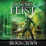 Shards of a Broken Crown: Book Four of the Serpentwar Saga (The Serpentwater Saga) (The Serpentwar Saga, 4)