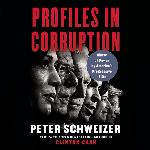 Profiles in Corruption: Abuse of Power by America's Progressive Elite