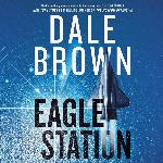 Eagle Station: A Novel (The Brad McLanahan Series) (The Patrick McLanahan Series, 24)