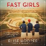 Fast Girls: A Novel of the 1936 Womens Olympic Team.