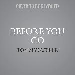 Before You Go: A Novel