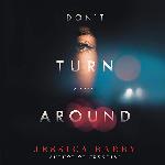 Don't Turn Around: A Novel (The Don't Turn Around Series) (The Don't Turn Around Series, 1)