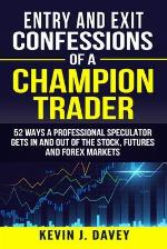 Entry and Exit Confessions of a Champion Trader