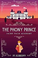 The Phony Prince: A Prince and the Pauper Retelling (Fairy Tale Academy)
