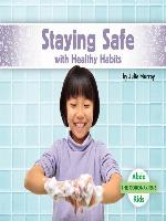 Staying Safe with Healthy Habits