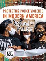Protesting Police Violence in Modern America