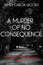 A Murder of No Consequence (An Inspector Ruiz Mystery)