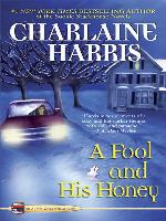 A Fool and His Honey