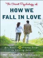 The Secret Psychology of How We Fall in Love