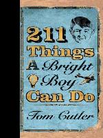 211 Things a Bright Boy Can Do