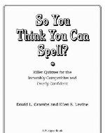 So You Think You Can Spell?