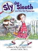 Sly the Sleuth and the Pet Mysteries