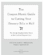 The Coupon Mom's Guide to Cutting Your Grocery Bills in Half