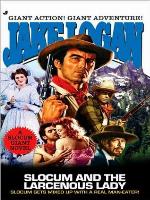 Slocum and the Larcenous Lady (Slocum Giant 2005)