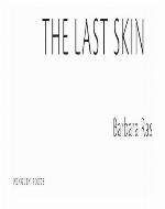 The last skin