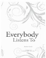 Somebody Everybody Listens To
